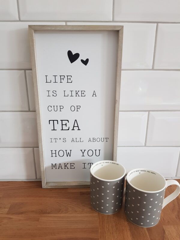 Life is like a cup of tea plaque 2