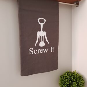Screw It Tea towel